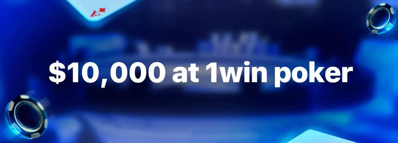 10000$ at 1Win poker