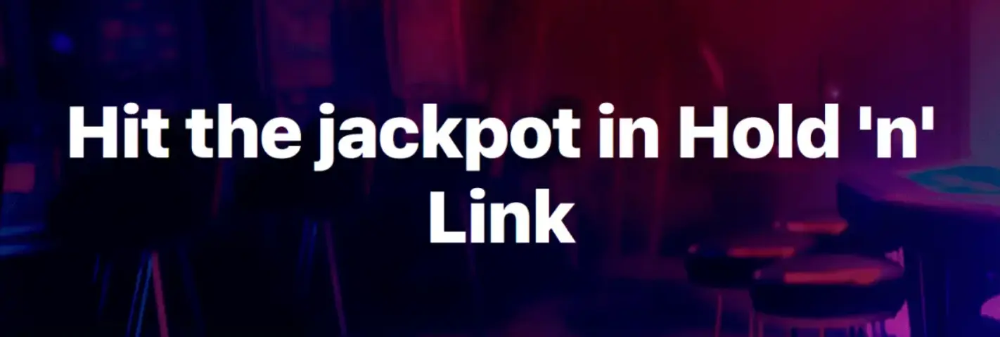 Hit the jackpot at Hold 'n' Link
