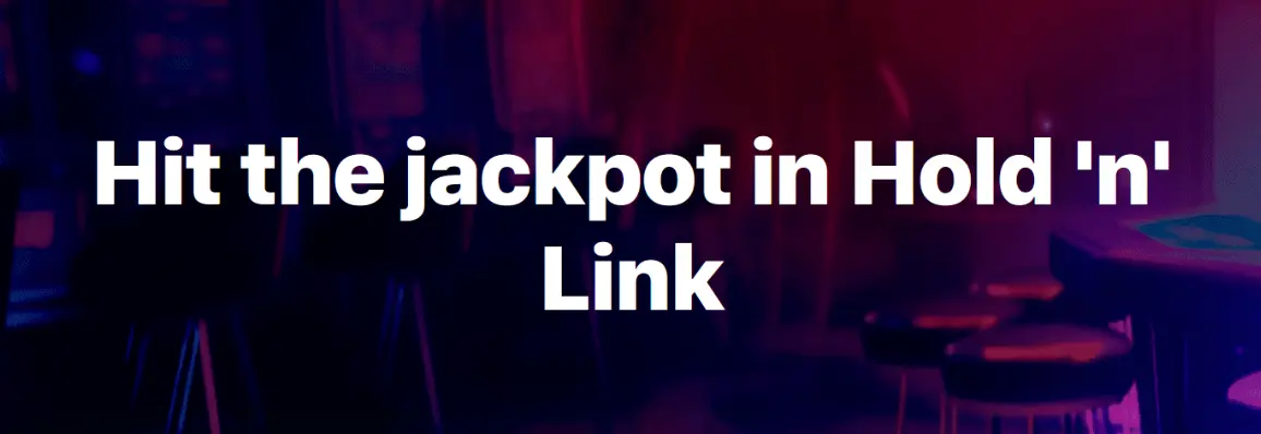 Hit the jackpot at Hold 'n' Link